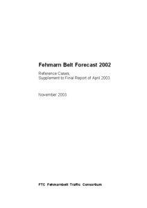 Fehmarn Belt Forecast 2002 Reference Cases, Supplement to Final Report of April 2003