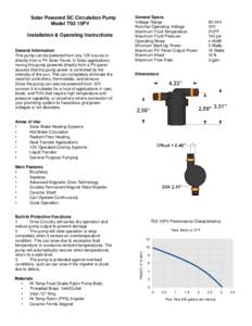 Solar Powered DC Circulation Pump Model TS5 15PV Installation & Operating Instructions General Information This pump can be powered from any 12V source or directly from a PV Solar Panel. In Solar applications