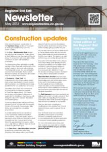 Newsletter  May 2013  www.regionalraillink.vic.gov.au Construction updates After a lot of hard work, construction for