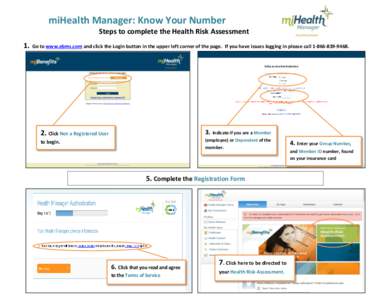 miHealth Manager: Know Your Number Steps to complete the Health Risk Assessment 1. Go to www.ebms.com and click the Login button in the upper left corner of the page. If you have issues logging in please call[removed]