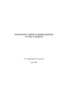 Timber industry / Economy / International trade / Dumping / Forestry / Wood products / Woodworking / International relations / CanadaUnited States softwood lumber dispute / Countervailing duties / Lumber / Softwood