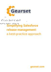 Simplifying Salesforce release management: a best-practice approach gearset.com