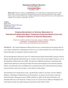Department of Historic Resources (www.dhr.virginia.gov) For Immediate Release November 3, 2015 Please note: This press release was corrected Dec. 18 to reflect that an archaeological survey of the Eastern Shore will be c