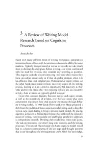 3 A Review of Writing Model Research Based on Cognitive Processes Anne Becker Faced with many different levels of writing proficiency, composition instructors know all too well the extreme variations in ability between