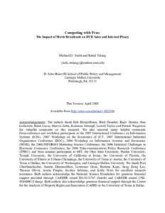 Competing with Free: The Impact of Movie Broadcasts on DVD Sales and Internet Piracy Michael D. Smith and Rahul Telang {mds, rtelang}@andrew.cmu.edu H. John Heinz III School of Public Policy and Management