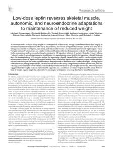 Research article  Low-dose leptin reverses skeletal muscle, autonomic, and neuroendocrine adaptations to maintenance of reduced weight Michael Rosenbaum, Rochelle Goldsmith, Daniel Bloomfield, Anthony Magnano, Louis Weim