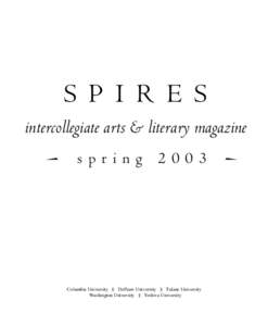 S P I R E S intercollegiate arts & literary magazine ! spring 2003 