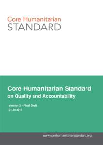 Core Humanitarian Standard on Quality and Accountability Version 3 - Final Draftwww.corehumanitarianstandard.org