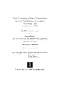High Performance Direct Gravitational N -body Simulations on Graphics Processing Units An implementation in CUDA  MSc Thesis (Afstudeerscriptie)
