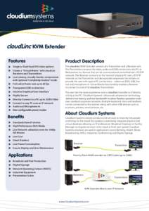 fastest link to the cloud  cloudLinc KVM Extender Features Single or Dual head DVI video options Create a “Virtual Matrix” with cloudLinc