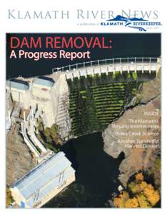 Klamath River News a publication of Winter 2010 DAM REMOVAL: A Progress Report