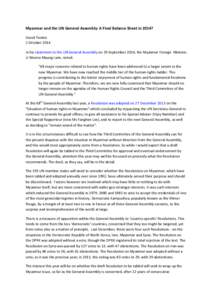 Myanmar and the UN General Assembly: A Final Balance Sheet in 2014? Derek Tonkin 2 October 2014 In his statement to the UN General Assembly on 29 September 2014, the Myanmar Foreign Minister, U Wunna Maung Lwin, noted: 
