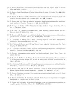 [24] D. Horsley, Embedding Partial Steiner Triple Systems with Few Triples, SIAM J. Discrete Math), 1199–D. Horsley, Small Embeddings of Partial Steiner Triple Systems, J. Combin. Des), 3