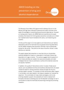 AMCD briefing on the prevention of drug and alcohol dependence The Recovery Committee of the government’s Advisory Council on the Misuse of Drugs have produced a balanced and useful overview of the