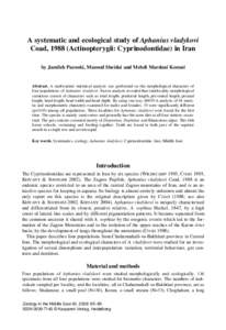 A systematic and ecological study of Aphanius vladykovi Coad, 1988 (Actinopterygii: Cyprinodontidae) in Iran by Jamileh Pazooki, Masoud Sheidai and Mehdi Mardani Korani Abstract. A multivariate statistical analysis was p