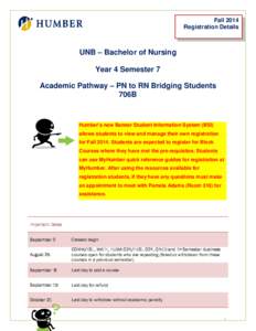 Fall 2014 Registration Details UNB – Bachelor of Nursing Year 4 Semester 7 Academic Pathway – PN to RN Bridging Students
