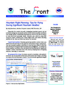 NOAA’s National Weather Service  Mountain Flight Planning: Tips for Flying During Significant Mountain Weather By Katy Barnham, Aviation Program Leader, NWS Riverton, WY Especially for smaller aircraft, navigating moun