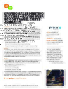 DRIVING SALES MEETING SUCCESS – SAVING OVER 50% ON TRAVEL COSTS ANNUALLY. Challenge Phocas Software is a business intelligence software company with offices in