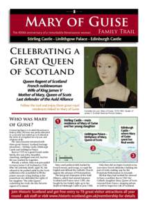 The  Mary of Guise Family Trail  The 450th anniversary of a remarkable Renaissance woman