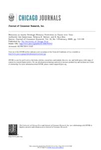 Journal of Consumer Research, Inc.  Memories as Assets: Strategic Memory Protection in Choice over Time Author(s): Gal Zauberman, Rebecca K. Ratner, and B. Kyu Kim Source: Journal of Consumer Research, Vol. 35, No. 