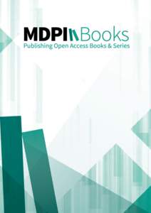 Our comprehensive publishing program provides personal support throughout the entire production process — from the inception of your book project to its publication. mdpi.com/books/library  About Us