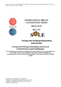 Dansk oversættelse (V), IBCSGBIG 1-07 Forsøg med forlænget behandling med letrozol (Study of 1 Letrozole Extension - SOLE) V1.2 06juli07 INTERNATIONAL BREAST CANCER STUDY GROUP