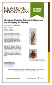 Olympus Classical Art and Mythology at the Winnipeg Art Gallery CLAS 3710 T01 (3 credit hours) May 4 – 27, 2015 Monday – Friday 1:30 p.m. – 3:30 p.m.