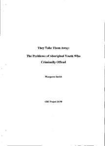 They Take Them Away: The Problems of Aboriginal Youth who Criminally Offend