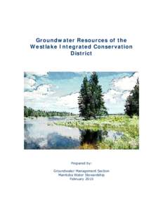 Groundwater Resources of the Westlake Integrated Conservation District Prepared by: Groundwater Management Section