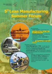 29-30, 31 sierpnia 2016, Poznań, Berlin, Hamburg 5 Lean Manufacturing Summer Forum th