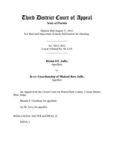 Third District Court of Appeal State of Florida Opinion filed August 27, 2014. Not final until disposition of timely filed motion for rehearing. ________________ No. 3D13-2052