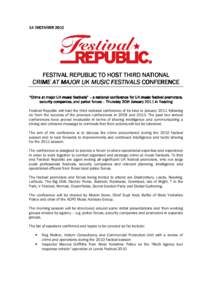 14 DECEMBERFESTIVAL REPUBLIC TO HOST THIRD NATIONAL CRIME AT MAJOR UK MUSIC FESTIVALS CONFERENCE “Crime at major UK music festivals” – a national conference for UK music festival promoters, security companie