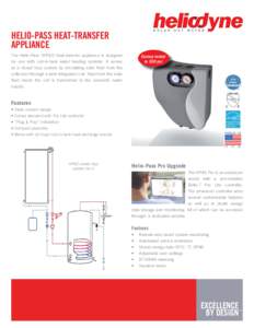 HELIO-PASS HEAT-TRANSFER APPLIANCE The Helio-Pass (HPAS) heat-transfer appliance is designed for use with coil-in-tank water heating systems. It serves as a closed loop system by circulating solar fluid from the collecto