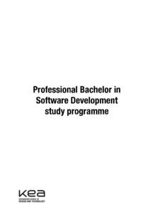Study programme Professional Bachelor in Software Development Contents Professional Bachelor in Software Development study programme – common part ................................. 4