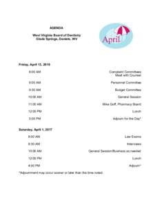 AGENDA West Virginia Board of Dentistry Glade Springs, Daniels, WV Friday, April 13, 2018 8:00 AM