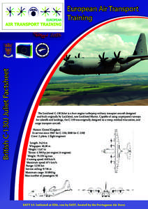 British C-130J Juliet Factsheet  European Air Transport Training  The Lockheed C-130 Juliet is a four-engine turboprop military transport aircraft designed