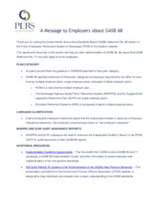 A Message to Employers about GASB 68 Thank you for visiting the Governmental Accounting Standards Board (GASB) Statement No. 68 section of the Public Employees’ Retirement System of Mississippi (PERS or the System) web