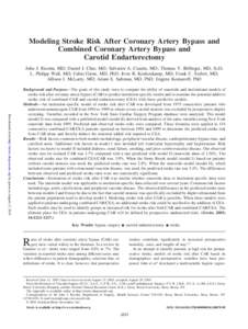 Modeling Stroke Risk After Coronary Artery Bypass and Combined Coronary Artery Bypass and Carotid Endarterectomy John J. Ricotta, MD; Daniel J. Char, MD; Salvador A. Cuadra, MD; Thomas V. Bilfinger, MD, ScD; L. Philipp W