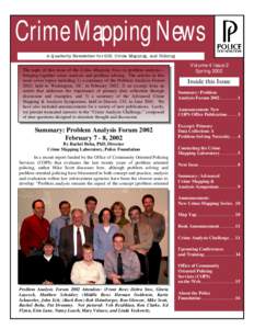 Crime Mapping News A Q uarterly Newsletter for GIS, C ri me Mapping, and Policing The topic of this issue of the Crime Mapping News is problem analysis— bringing together crime analysis and problem solving. The article