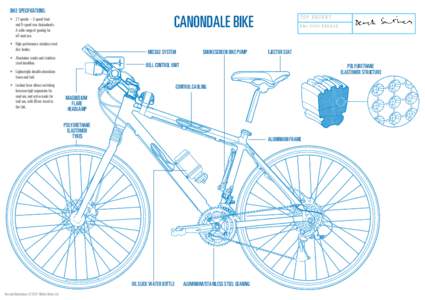 BIKE SPECIFICATIONS:  CANONDALE BIKE •	 27 speeds – 3-speed front and 9-speed rear chainwheels.
