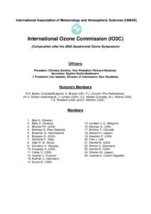 International Association of Meteorology and Atmospheric Sciences (IAMAS)  International Ozone Commission (IO3C) (Composition after the 2008 Quadrennial Ozone Symposium)  Officers