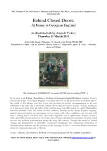 The Trustees of Sir John Soane’s Museum and Director, Tim Knox, invite you to a reception and illustrated talk Behind Closed Doors: At Home in Georgian England An illustrated talk by Amanda Vickery