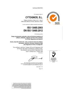 Certificate ES09The management system of CYTOGNOS, S.L. Polígono Industrial La Serna, km 0 - Nave 9