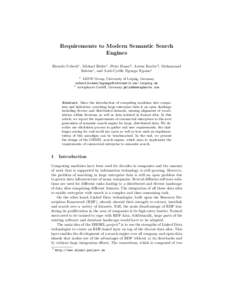 Requirements to Modern Semantic Search Engines Ricardo Usbeck1 , Michael R¨oder1 , Peter Haase2 , Artem Kozlov2 , Muhammad Saleem1 , and Axel-Cyrille Ngonga Ngomo1 1