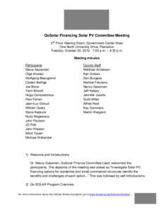 GoSolar Financing Solar PV Committee Meeting 2nd Floor Hearing Room, Government Center West One North University Drive, Plantation Tuesday, October 30, 2012 1:00 p.m. – 4:30 p.m. Meeting minutes Participants