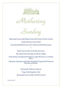 Mothering Sunday Homemade Creamy Red Pepper Soup with Gruyere Cheese Crouton Smoked Salmon Caesar Salad Crispy Breaded Mushrooms with a Chilli and Herb Mayonnaise