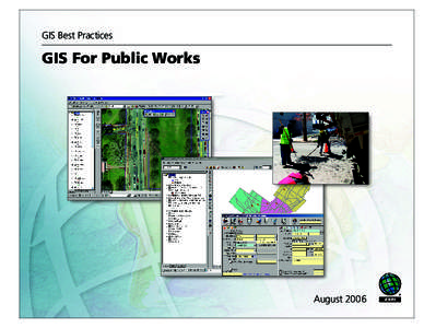GIS Best Practices  GIS For Public Works August 2006