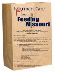 You’re invited to a food party! Only instead of eating the food, we’re donating it to Missouri’s hungry! What: Statewide food drive Why: Roughly 343,000 Missourians are experiencing hunger. Sadly, Missouri ranks 6t