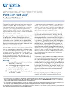 FLORIDA CITRUS PRODUCTION GUIDE:  Postbloom Fruit Drop1 N.A. Peres and M.M. Dewdney2  Postbloom fruit drop (PFD) must be controlled on processing
