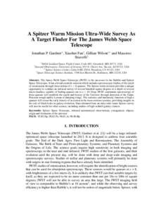 A Spitzer Warm Mission Ultra-Wide Survey As A Target Finder For The James Webb Space Telescope Jonathan P. Gardner∗, Xiaohui Fan† , Gillian Wilson∗∗ and Massimo Stiavelli‡ †